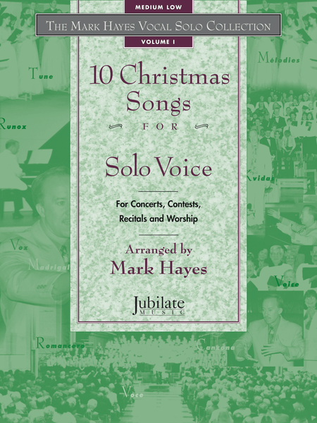 The Mark Hayes Vocal Solo Collection: 10 Christmas Songs for Solo Voice (Medium Low)