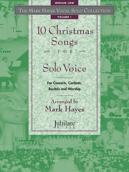 The Mark Hayes Vocal Solo Collection: 10 Christmas Songs for Solo Voice (Medium Low)
