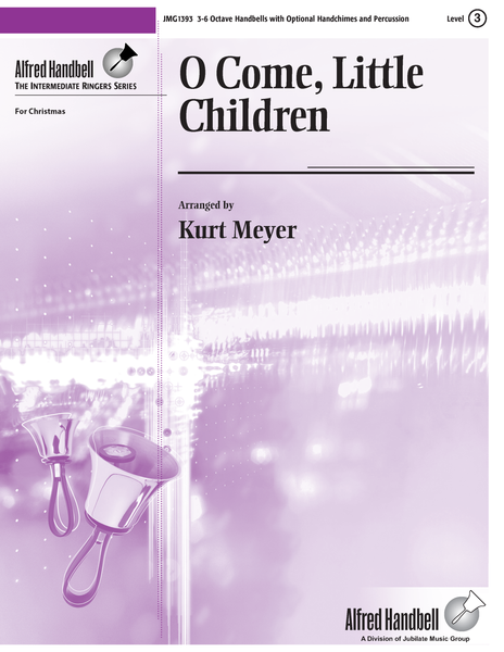 O Come Little Children