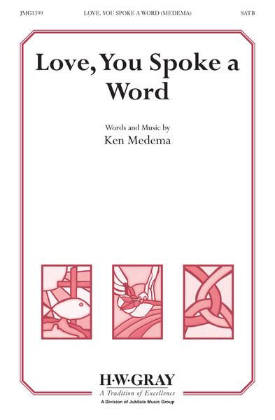 Love, You Spoke a Word