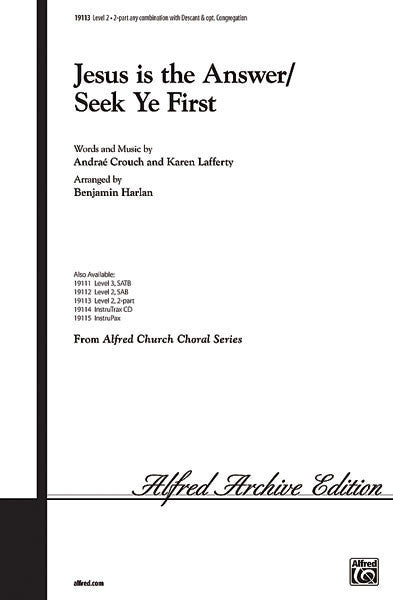 Jesus Is the Answer (Seek Ye First)