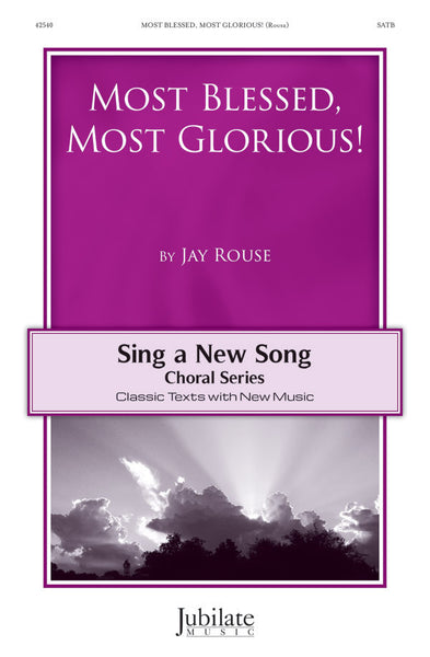 Most Blessed, Most Glorious!