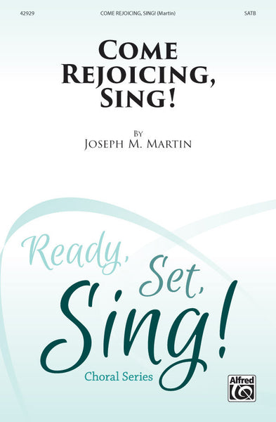 Come Rejoicing, Sing!