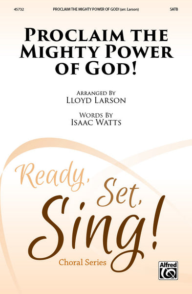 Proclaim the Mighty Power of God!