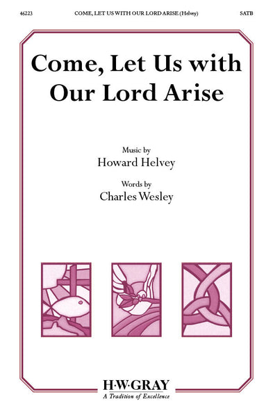 Come, Let Us with Our Lord Arise