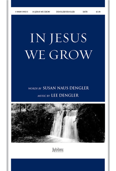 In Jesus We Grow