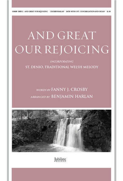 And Great Our Rejoicing