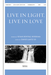 Live in Light, Live in Love