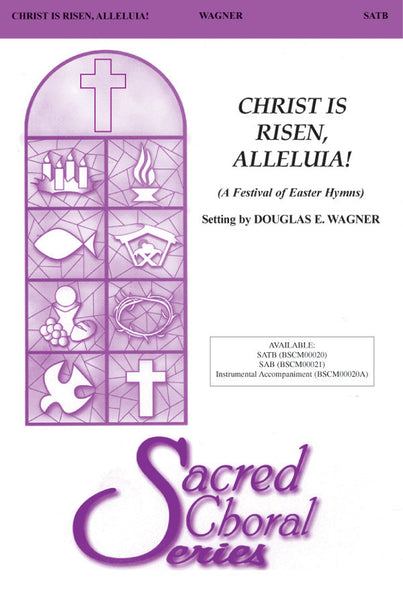 Christ Is Risen, Alleluia! (A Festival of Easter Hymns)