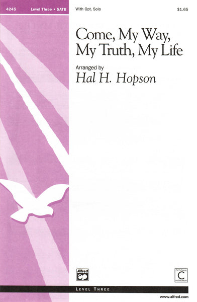 Come, My Way, My Truth, My Life