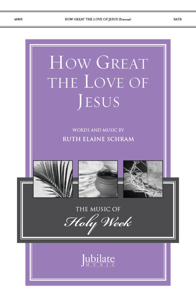How Great the Love of Jesus