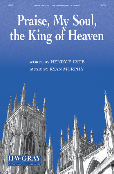 Praise, My Soul, the King of Heaven