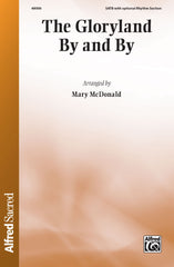 The Gloryland By and By
