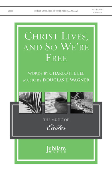 Christ Lives, and So We're Free