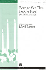 Born to Set Thy People Free