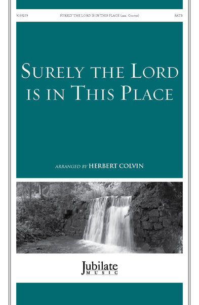Surely the Lord Is in This Place
