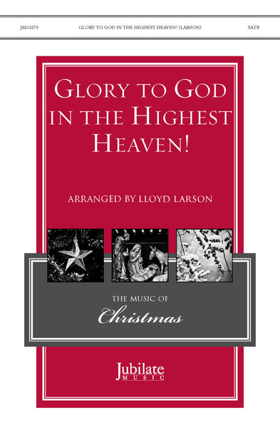 Glory to God in the Highest Heaven!