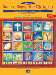 Favorite Sacred Songs for Children . . . Bible Stories & Songs of Praise