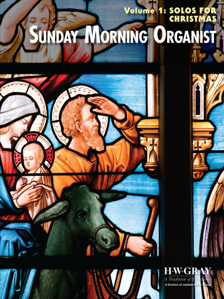 Sunday Morning Organist, Volume 1: Solos for Christmas