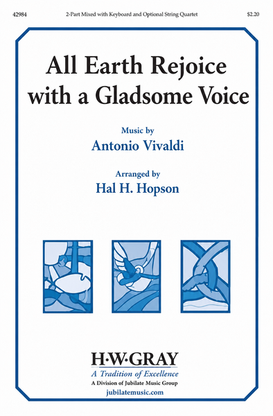 All Earth Rejoice with a Gladsome Voice