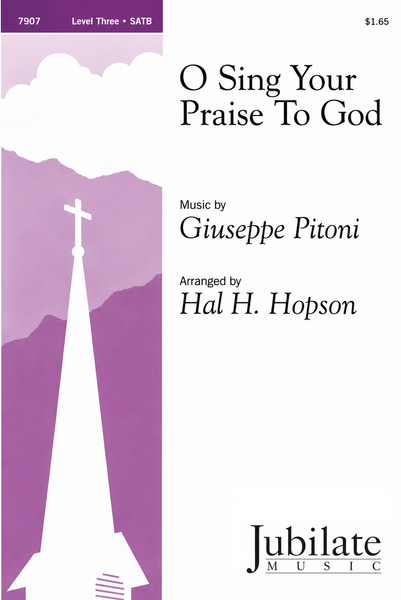 O Sing Your Praise to God