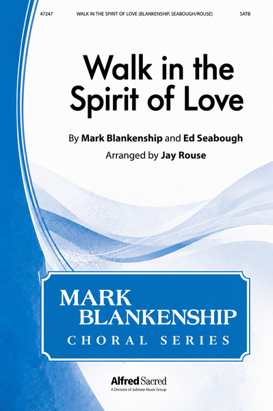 Walk in the Spirit of Love