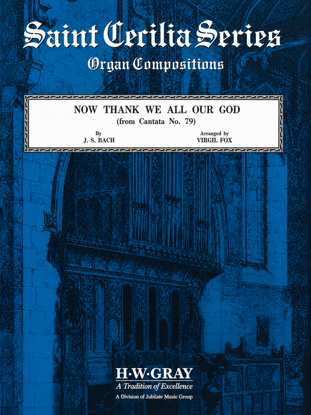 Now Thank We All Our God (from Cantata No. 79)