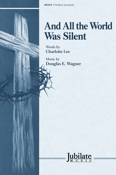And All the World Was Silent