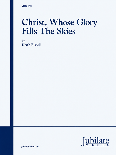 Christ, Whose Glory Fills the Skies