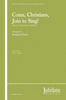 Come, Christians Join to Sing!