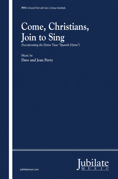 Come, Christians Join to Sing