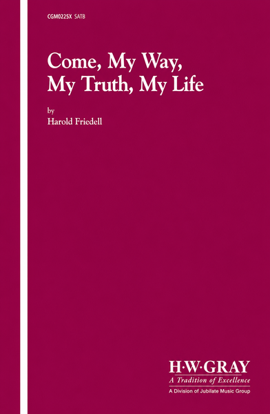 Come, My Way, My Truth, My Life