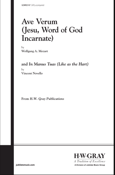 Ave Verum (Jesu, Word of God Incarnate) with In Manus Tuas (Like as the Hart)