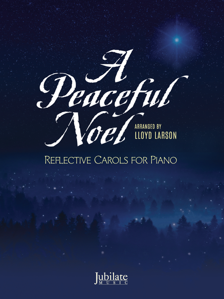 A Peaceful Noel - Reflective Carols for Piano