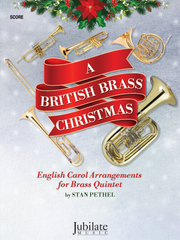 A British Brass Christmas - English Carol Arrangements for Brass Quintet