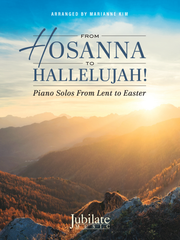 From Hosanna to Hallelujah!