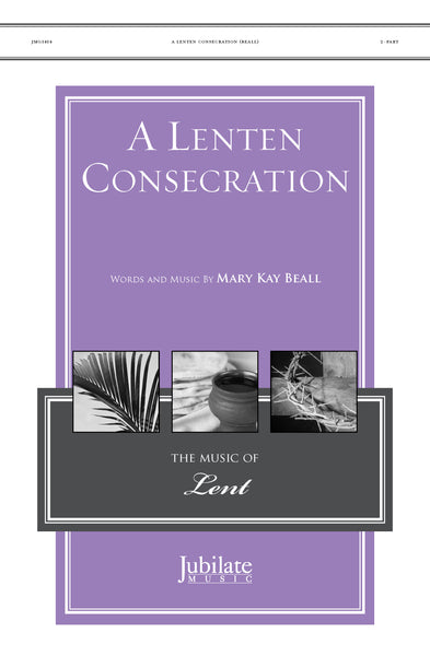 A Lenten Consecration