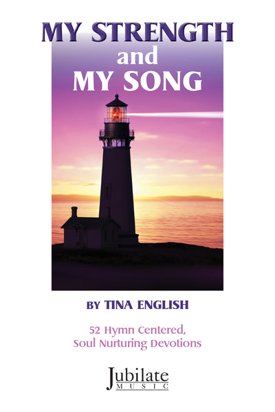 My Strength and My Song - 52 Hymn Centered, Soul Nurturing Devotions