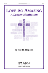 Love So Amazing - A Lenten Meditation