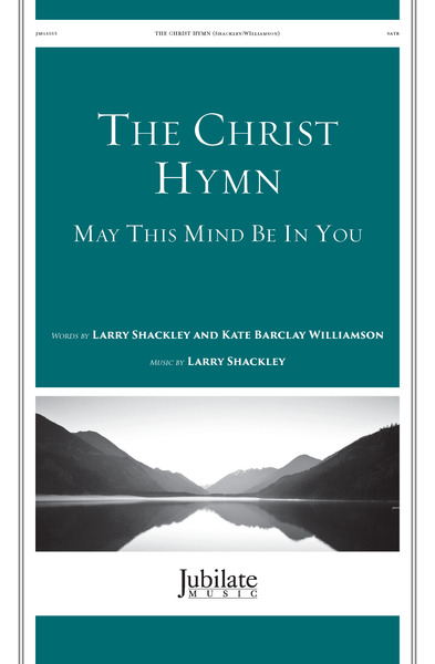 The Christ Hymn - May This Mind Be In You