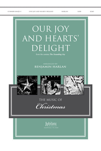 Our Joy and Hearts' Delight