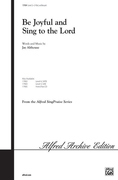 Be Joyful and Sing to the Lord
