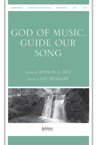 God of Music, Guide Our Song