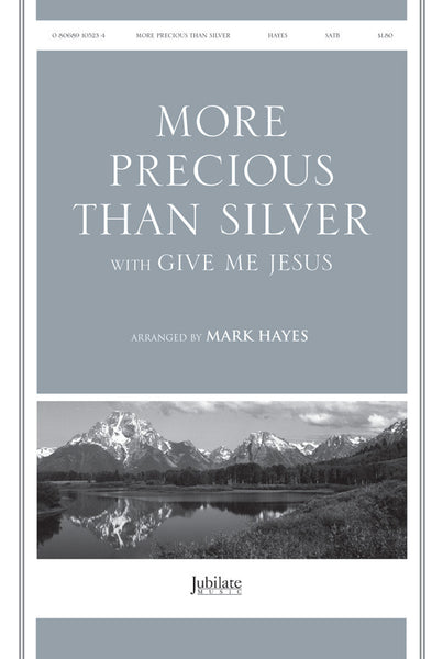 More Precious Than Silver with Give Me Jesus