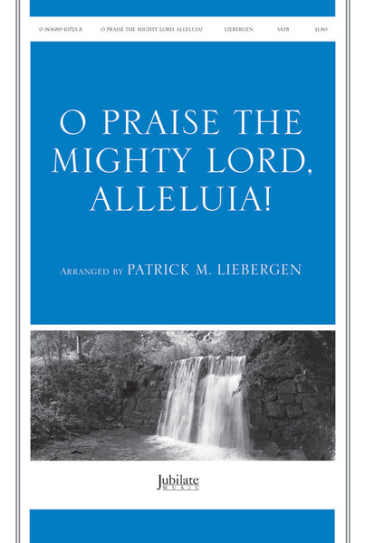 O Praise the Mighty Lord, Alleluia! (O Praise the Risen Lord, Alleluia!)