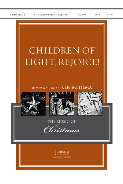Children of Light, Rejoice!