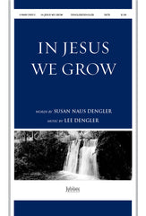 In Jesus We Grow