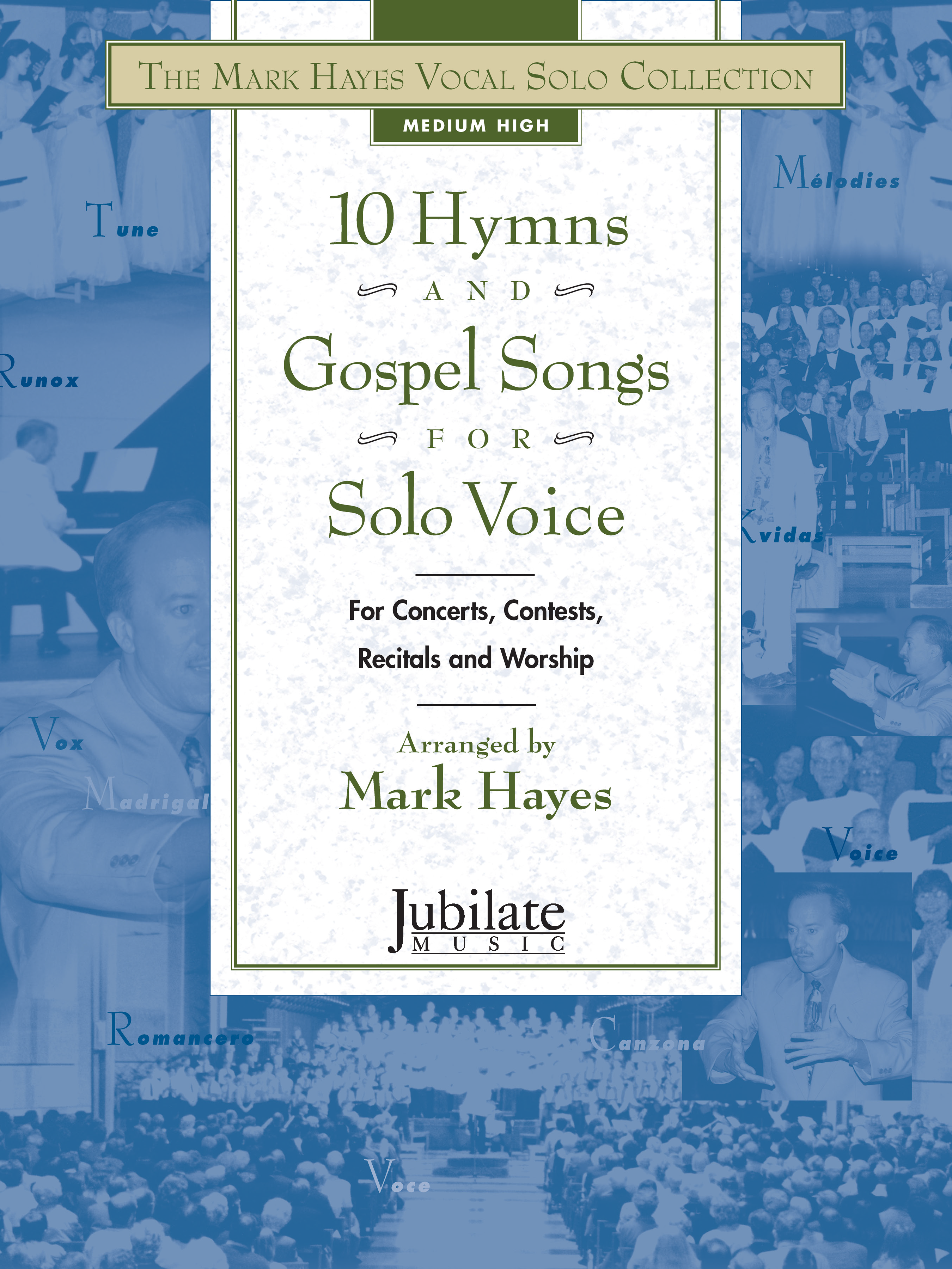 The Mark Hayes Vocal Solo Collection: 10 Hymns and Gospel Songs for So