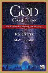 God Came Near Christmas Max Lucado