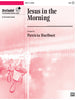 Jesus in the Morning
